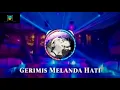 Lagu Dj Gerimis melanda hati===========