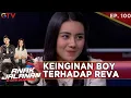 KEINGINAN BOY TERHADAP REVA - ANAK JALANAN