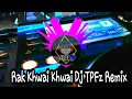 Rak Khwai Khwai Dj TPFz Remix