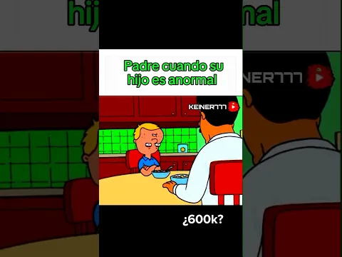 Padre cuando su hijo es anormal | #viral #memes