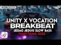 DJ BREKBEAT UNITY X VOCATION - FULL SOUND JEDAG JEDUG TERBARU 2025