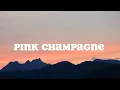 Lagu Pink Champagne- Lana Del Rey (lyrics)