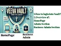 How to Login into Vault Overview of HomePage Admin Business Admin