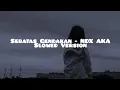 Download Lagu Sebatas Gendakan - NDX AKA (Slowed Version)
