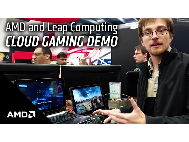 AMD Cloud Gaming Demo with Leap Computing