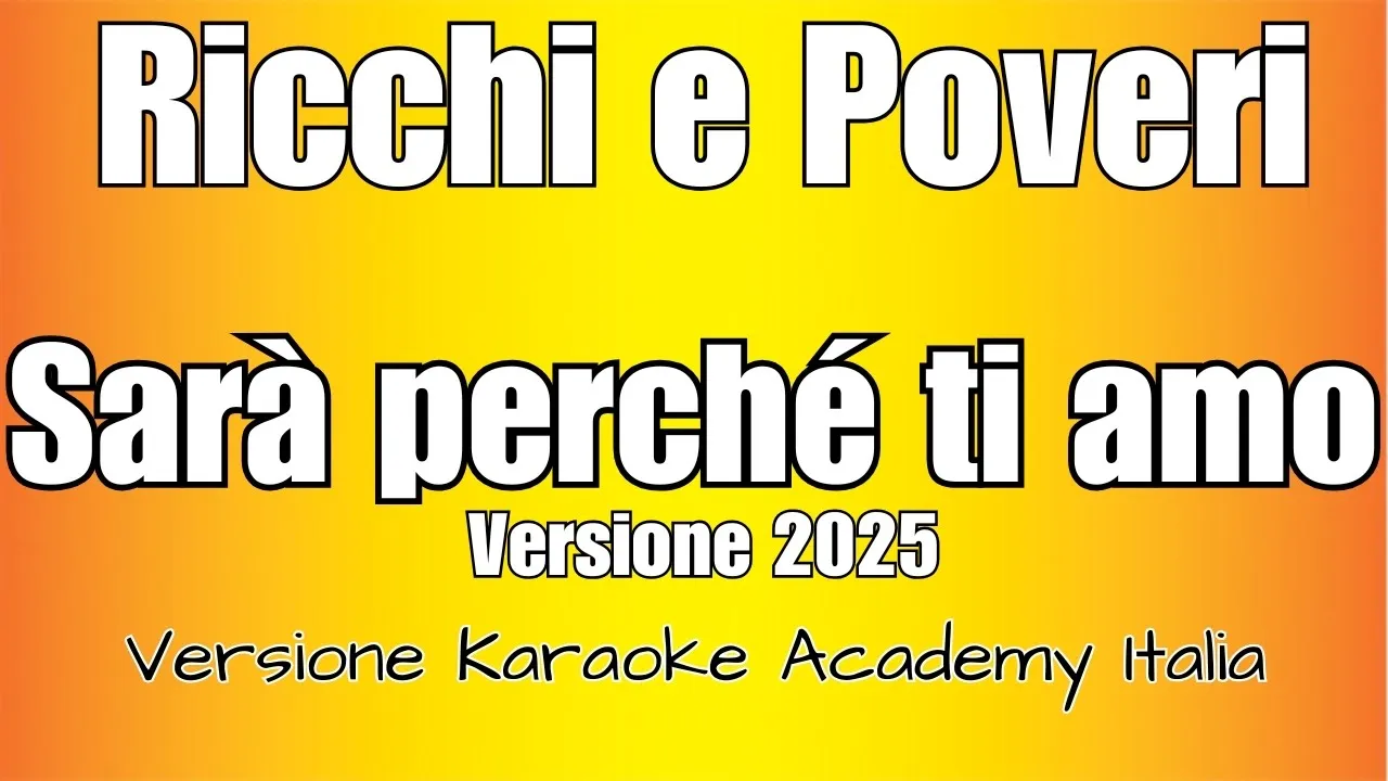Ricchi E Poveri - Sarà Perché Ti Amo (Versione Karaoke Academy Italia) Versione 2025 Ricchi E Poveri - Sarà Perché Ti Amo (Versione Karaoke Academy Italia) Versione 2025