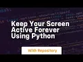 Keep your screen active forever using python