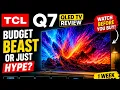 TCL Q7 QLED TV Review - Best Budget Performance TV 2026
