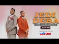 Lagu JEDI DEBA with  JoJo \u0026 Wilfrid  | Nov 20th 2025
