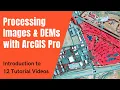 Introduction to Twelve ArcGIS Pro Image-Processing Tutorials