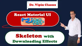 40 React Material UI Skeleton Dr Vipin Classes