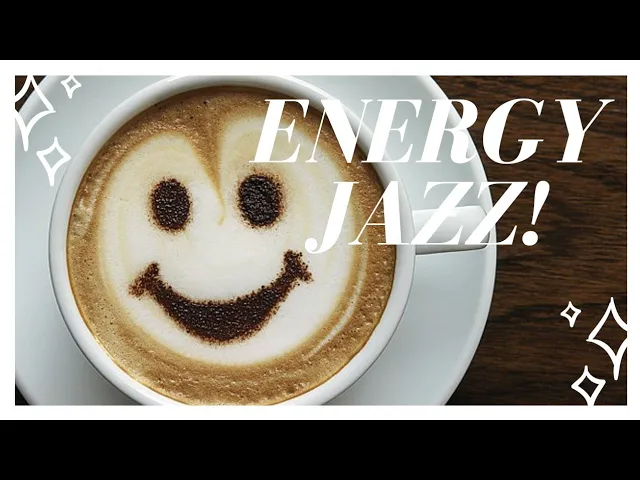 Energy Jazz Music Playlist - Jazz Instrumental Upbeat - High Energy Jazz Music Mix Energy Jazz Music Playlist - Jazz Instrumental Upbeat - High Energy Jazz Music Mix