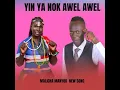 Download Lagu Yin Ya Nok Awel Awel___Malicha Manyok new song