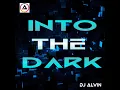 Download Lagu DJ Alvin - Into the Dark