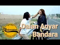 THE AMBORADOEL ‐ DALAN ANYAR BANDARA (OFFICIAL VIDEO LYRICS)