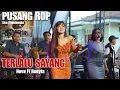 Download Lagu TERLALU SAYANG - NOVA FT RENYTA | PUSANG ROP ( Live Majalengka )