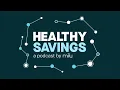 Healthy Savings Podcast EP02 - Insurance Companies are in the Middle