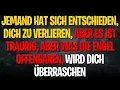 Download Lagu Jemand hat sich entschieden, dich zu verlieren, aber es ist traurig, aber was die Engel offenbaren..