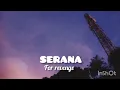 Download Lagu SERANA (FOR REVENGE) SLOWED REVERB