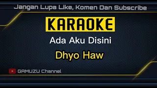 Download Ada Aku Disini - Dhyo Haw (Lirik+Karaoke) MP3