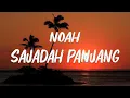 Lagu Noah - Sajadah Panjang [ Lirik Video ]