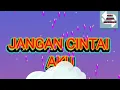 Download Lagu JANGAN CINTAI AKU music KARAOKE