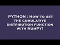 PYTHON How to get the cumulative distribution function with NumPy