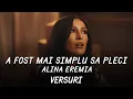 Download Lagu Alina Eremia - A fost mai simplu să pleci | Lyric Video