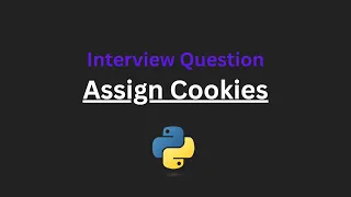 Assign Cookies - Leetcode 455
