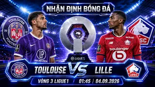 soi kèo bóng đá hôm nay | Toulouse FC vs LOSC Lille - 01h45 - 04/09/2026 - Ligue 1
