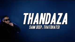 sam deep thatohatsi thandaza lyrics 