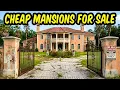 The Cheapest Mansions For Sale in 2026 Under 200 000