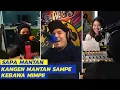 Download Lagu Sapa Mantan : Kangen Mantan Sampe Kebawa Mimpi