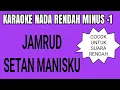 JAMRUD SETAN MANISKU KARAOKE LOWER KEY