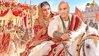 शादी के मंडप से Mastani को ले भागे Bajirao | Peshwa Bajirao | Historical Action #bajiraomastani