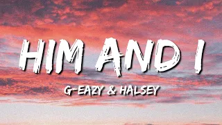 G Eazy Halsey Him And I Slowed Reverb Lyrics 