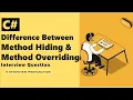Method Hiding vs Method Overriding in C