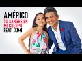 Américo - Tu Sangre En Mi cuerpo Feat. Domi (Audio Oficial)