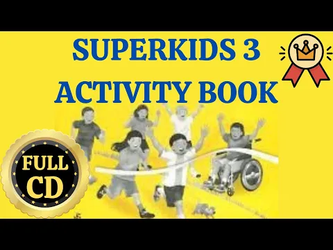 Download MP3 👨‍👩‍👧‍👦 Superkids 3 Activity Book | Excellingo