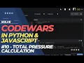 CODEWARS - Total pressure calculation solved in Python Javascript