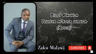 billy kaunda yehova mbusa wanga