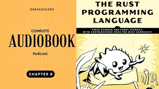 The Rust Programming Language Complete book Podcast Chapter 9