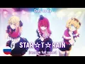 OSHI NO KO - STAR☆T☆RAIN (RUS FULL cover) by HaruWei, @Misato, @ElliMarshmallow