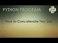Python Program to Concatenate Two Lists Python Examples