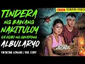 Download Lagu TINDERA NG BAWANG NAKITULOY SA GWAPONG ALBULARYO | Kwentong Aswang | True Story