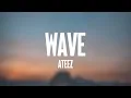 WAVE - ATEEZ {Lyrics Video}