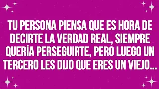 💌 Tu persona piensa que es hora de decirte la verdad real, siempre quisieron perseguirte, pero...