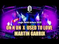 Download Lagu JUNGLEDUTCH TERBARU 2022 || ON N ON X USED TO LOVE MARTIN GARRIX FULL BASS BETON ( REZA RIMEX )