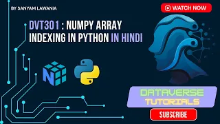 Lecture 4 - NumPy Array Indexing 1D 2D 3D Indexing Slicing Boolean Fancy Indexing DVT301