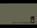 Phats & Small - Feel Good - HD
